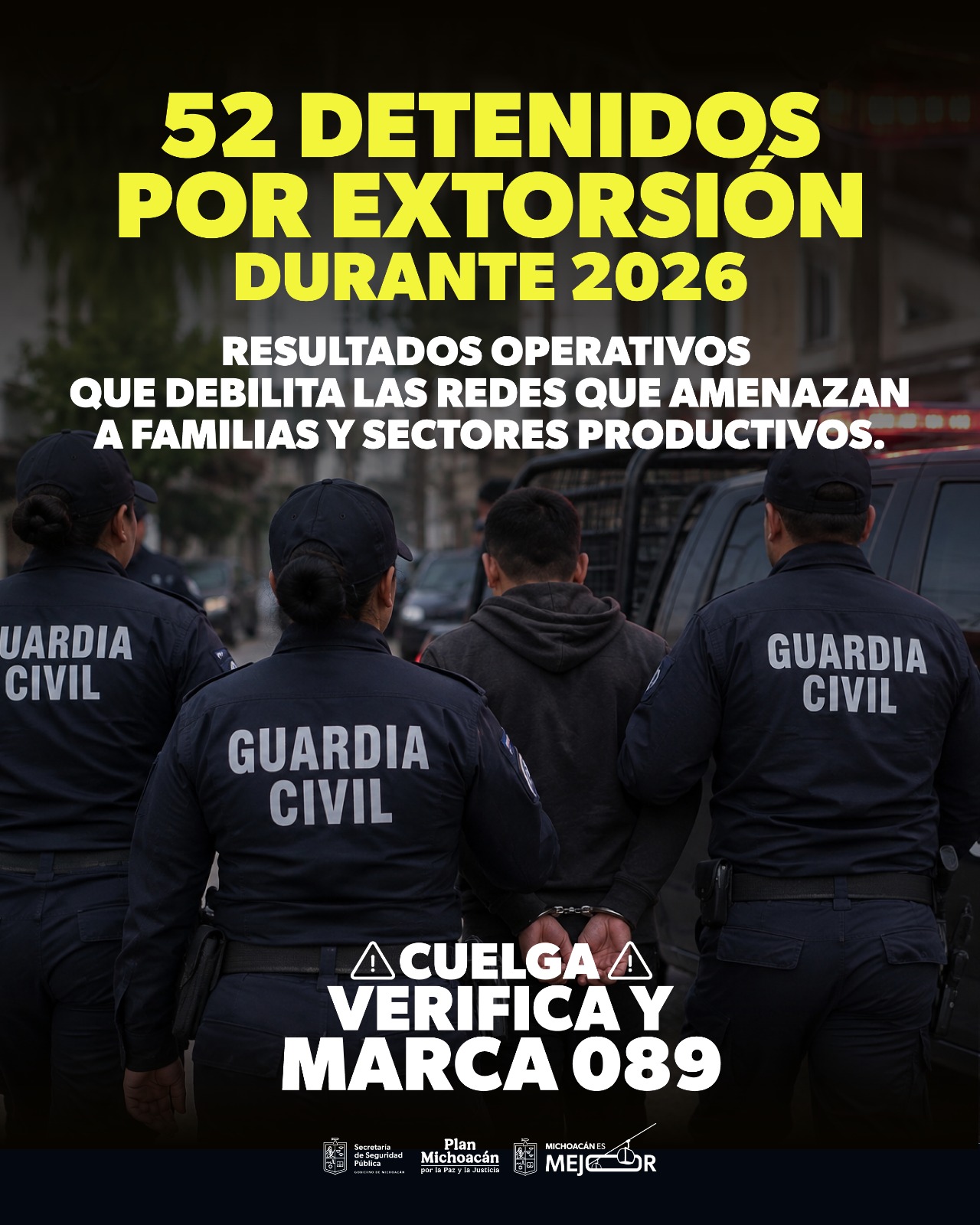 Estrategia “Cancela la Extorsión” logra la detención de 52 personas en 2026
